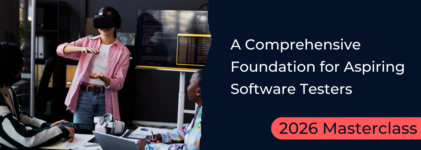 Software Testing Masterclass: Your future as an industry leader starts here